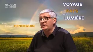 [Daniel Hennequin] Voyage au pays de la lumière