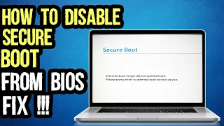 How To Disable Secure Boot| Selected Boot Image Did Not Authenticated|