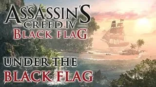 Assassin's Creed 4 Black Flag - Trailer "Under the Black Flag" [FR]