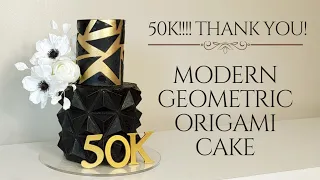 50K!!!! Thank you!! | MODERN GEOMETRIC ORIGAMI CAKE | Cake Decorating Tutorial