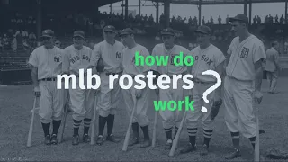 How Major League Baseball Rosters Work (Updated for 2021)