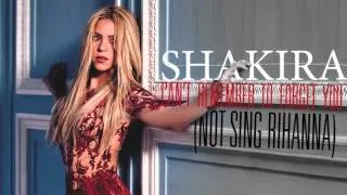 Shakira - Can't Remember To Forget You Version Shakira (Not Sing Rihanna)