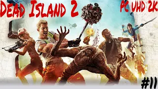 Прохождение Dead Island 2 на Русском языке ➤ Часть11 ➤ Мёртвый остров PС (ПК) UHD (4К)