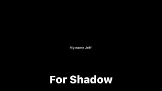 For Shadow