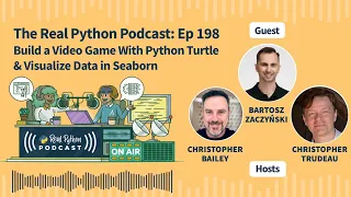 Build a Video Game With Python Turtle & Visualize Data in Seaborn | Real Python Podcast #198