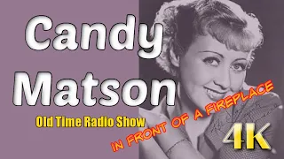 Candy Matson👉/ The Devil In The Deep Freeze/Old Time Radio In Front of A 4K Fireplace