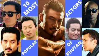 10 Most Popular Actors of Bhutan