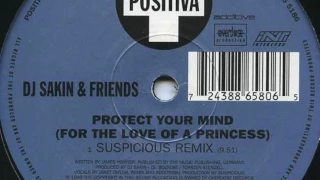 DJ Sakin & Friends - Protect Your Mind (For The Love Of A Princess) (Suspicious Remix) (HD)