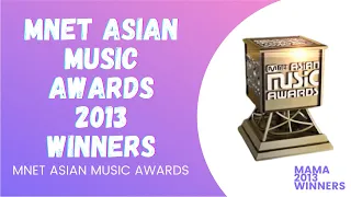 MAMA 2013 WINNERS | MNET ASIAN MUSIC AWARDS