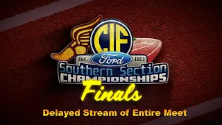 2023 TF - CIF-ss Finals - All Track Events (Delayed Stream in HD)