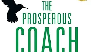Brief Book Summary: The Prosperous Coach by Steve Chandler
