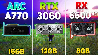 Intel ARC A770 vs RTX 3060 vs RX 6600XT | Gaming Benchmark | Test in 11 Games |