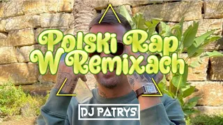 ❌💣POLSKI RAP W REMIXACH 2022 VOL.24 💣❌😍KWIECIEŃ 2022😍⚡💥DJ PATRYŚ💥⚡