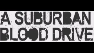 A Suburban Blood Drive - Suzy Homewrecker