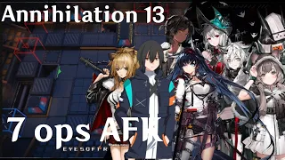 [Arknights] Annihilation 13 ; 7 ops AFK | Night Champion Show