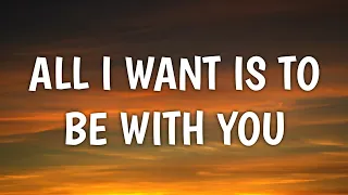 John Mayer - All I Want Is to Be With You (Lyrics)