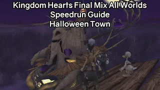 Kingdom Hearts Final Mix HD All Worlds Speedrun Guide - Halloween Town