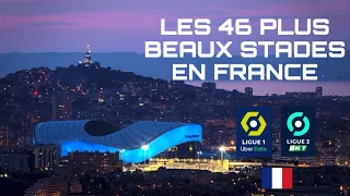 LES 46 PLUS BEAUX STADES EN FRANCE !! ⚽️🇫🇷