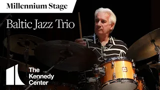 Baltic Jazz Trio - Millennium Stage (October 15, 2022)