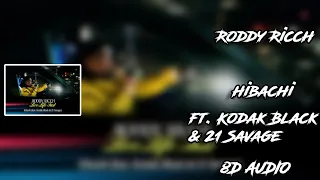 Roddy Ricch - hibachi ft. Kodak Black & 21 Savage [8D AUDIO] 🎧
