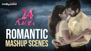 Romantic Scenes Mashup  ll 24 KISSES MOVIE ll Adith Arun ll Hebah Patel ll Silly Monks