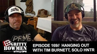 EPISODE 169: Hanging Out with Tim Burnett, SOLO HNTR