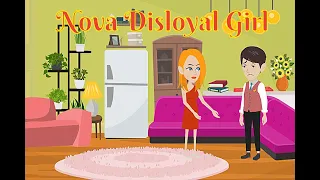 Nova Disloyal Girl part 1| English Story | Learn English | Animated Stories | English life Stories