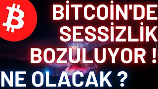 BİTCOİN'DE SESSİZLİK BOZULUYOR ! NE OLACAK ? #btc #bitcoin #altcoin