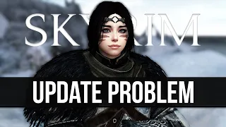 Skyrim's Update Problem