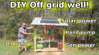 DIY off grid well! Solar powered, gen power, hand pitcher pump and more! Part 2    #737