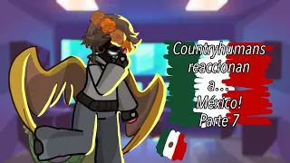 Countryhumans reaccionan a México||parte 7||•THE FRIENDS•