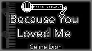 Because You Loved Me - Celine Dion - Piano Karaoke Instrumental