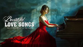 Beautiful Relaxing Piano Classic Love Songs 80's | Romantic Love Songs | Falling in Love Playlist