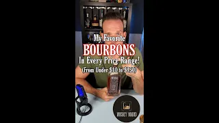 My Favorite BOURBONS In Every Price From Under $10 to $150 in 60 seconds! #whiskey #whisky #bourbon