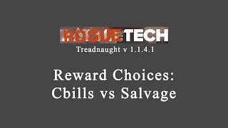 CBills vs Salvage: A Reward Choice Guide to Battletech Roguetech Treadnaught