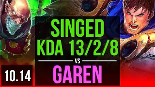 SINGED vs GAREN (TOP) | 3 early solo kills, KDA 13/2/8, 8 solo kills, Godlike | EUW Diamond | v10.14