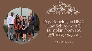Experiencing an HBCU Law School w/ TJ Lumpkin at TSU (@tunrayojoyce_)