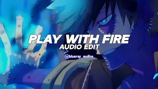 play with fire - Sam Tinnesz 《edit audio》 [Version 2]