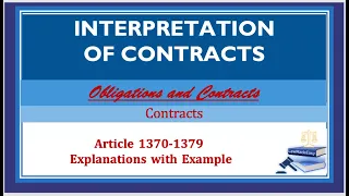 Interpretations of Contracts. Article 1370-1379. Obligations and Contracts.