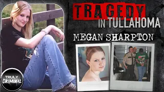 Tragedy In Tullahoma: The Case Of Megan Sharpton