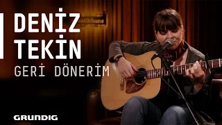 Deniz Tekin @Akustikhane - Geri Dönerim #Akustikhane #sesiniaç