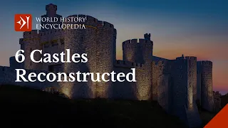 Six English, Scottish, Welsh and Irish Castles Reconstructed