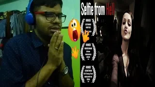 Selfie from Hell - Horror Short Film|Reaction & Review(SPOOKY)