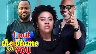 I PUT THE BLAME ON YOU Full Season 1&2 - Stella Damasus / RMD 2019 Latest Nigerian Nollywood Movie