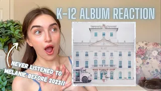 SONGWRITER REACTS TO K-12 FOR THE FIRST TIME!! | Melanie Martinez Album Reaction