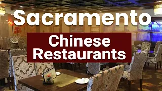 Top 10 Best Chinese Restaurants to Visit in Sacramento, California | USA - English