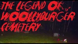 The Legend Of Woollyburger Cemetery