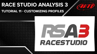 Race Studio Analysis 3 - Tutorial 11 - Customizing Your RS3A Profiles