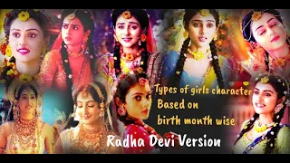 Types of girls character||Radha Devi version||I mentioned zodiac sign of your month not your own's