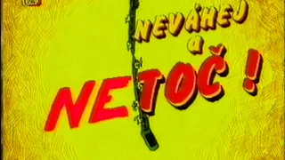 Neváhej a netoč (VHS rip) ČT1997